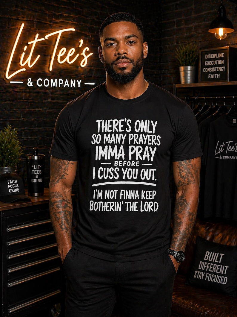 There's Only So Many Prayers Men T-Shirt