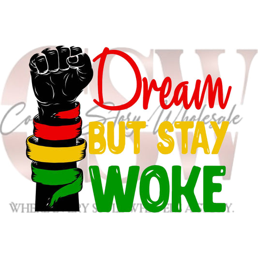 Dream But Stay Woke, Heat Transfers