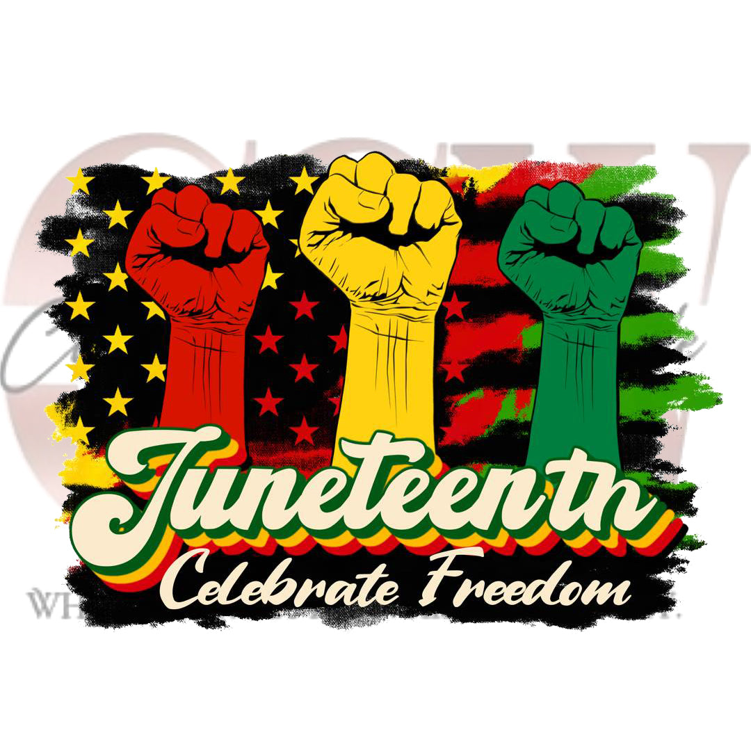 Juneteenth Celebrate Freedom, Heat Transfers