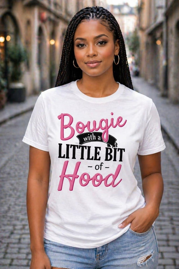 Bougie With A Little Bit Of Hood Women T-Shirt