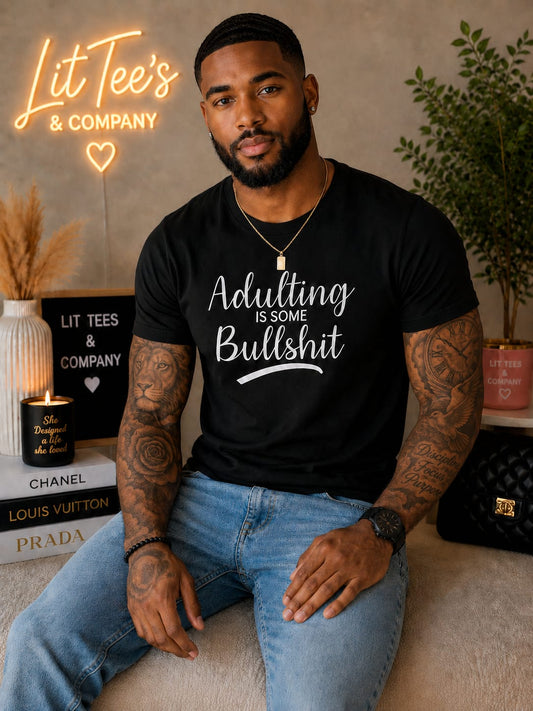 Adulting Is Some Bullshit Men T-Shirt