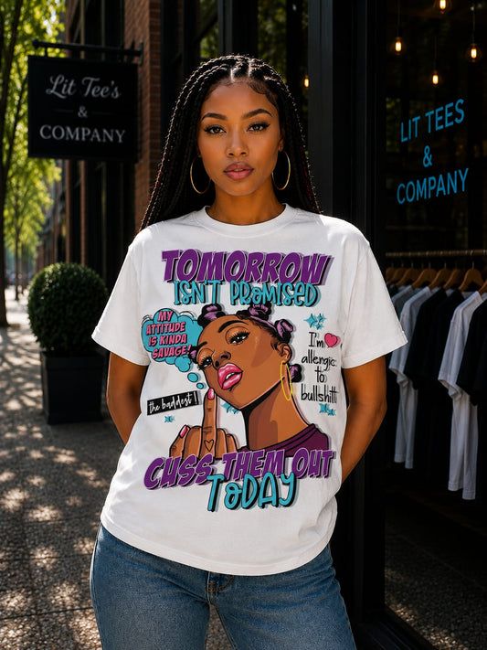 Tomorrow Isn't Promised Women T-Shirt