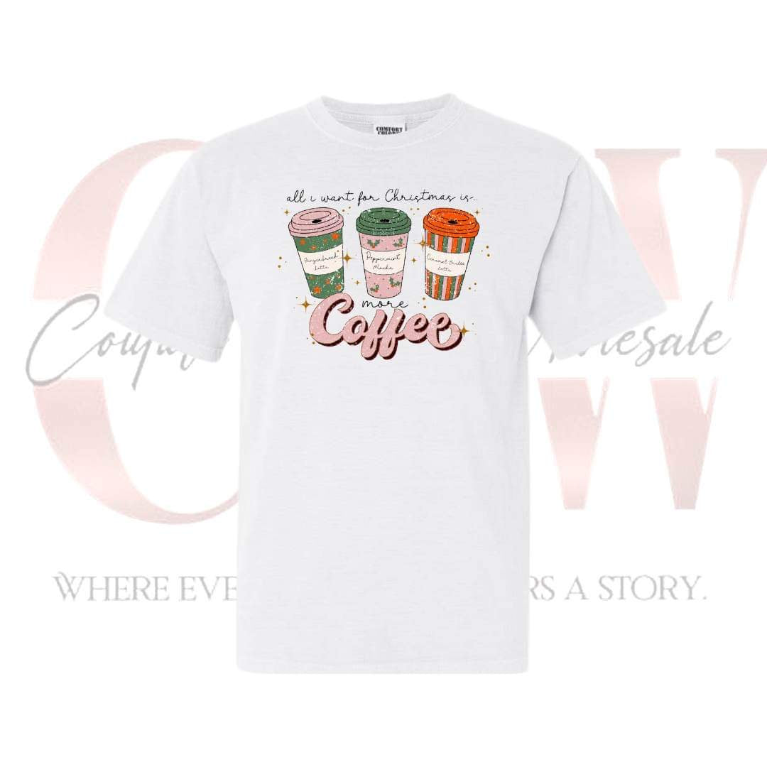All I Want Is More Coffee, Tee
