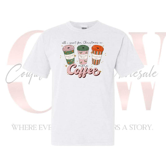 All I Want Is More Coffee, Tee