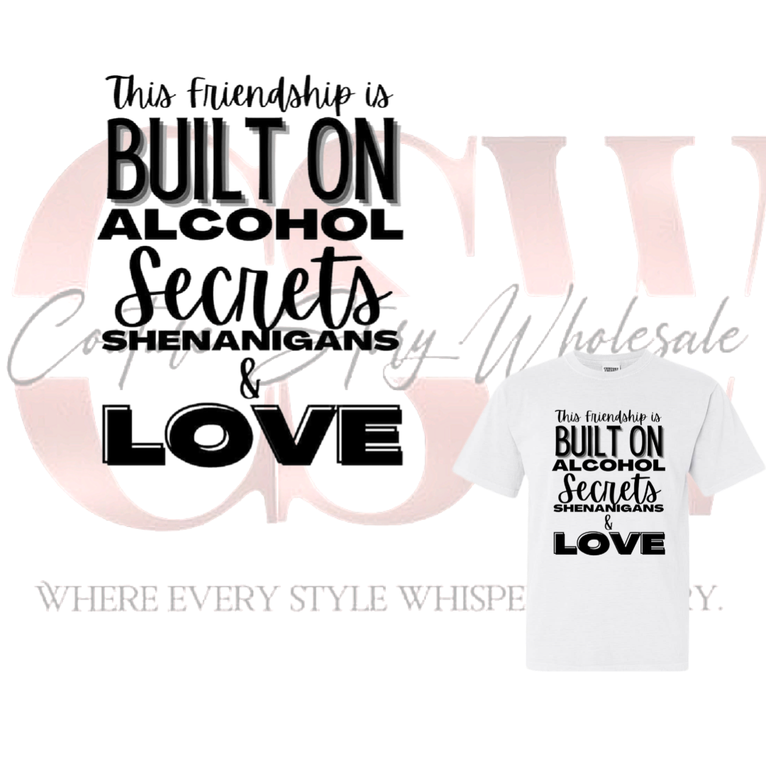 Friendships Built On, Tee