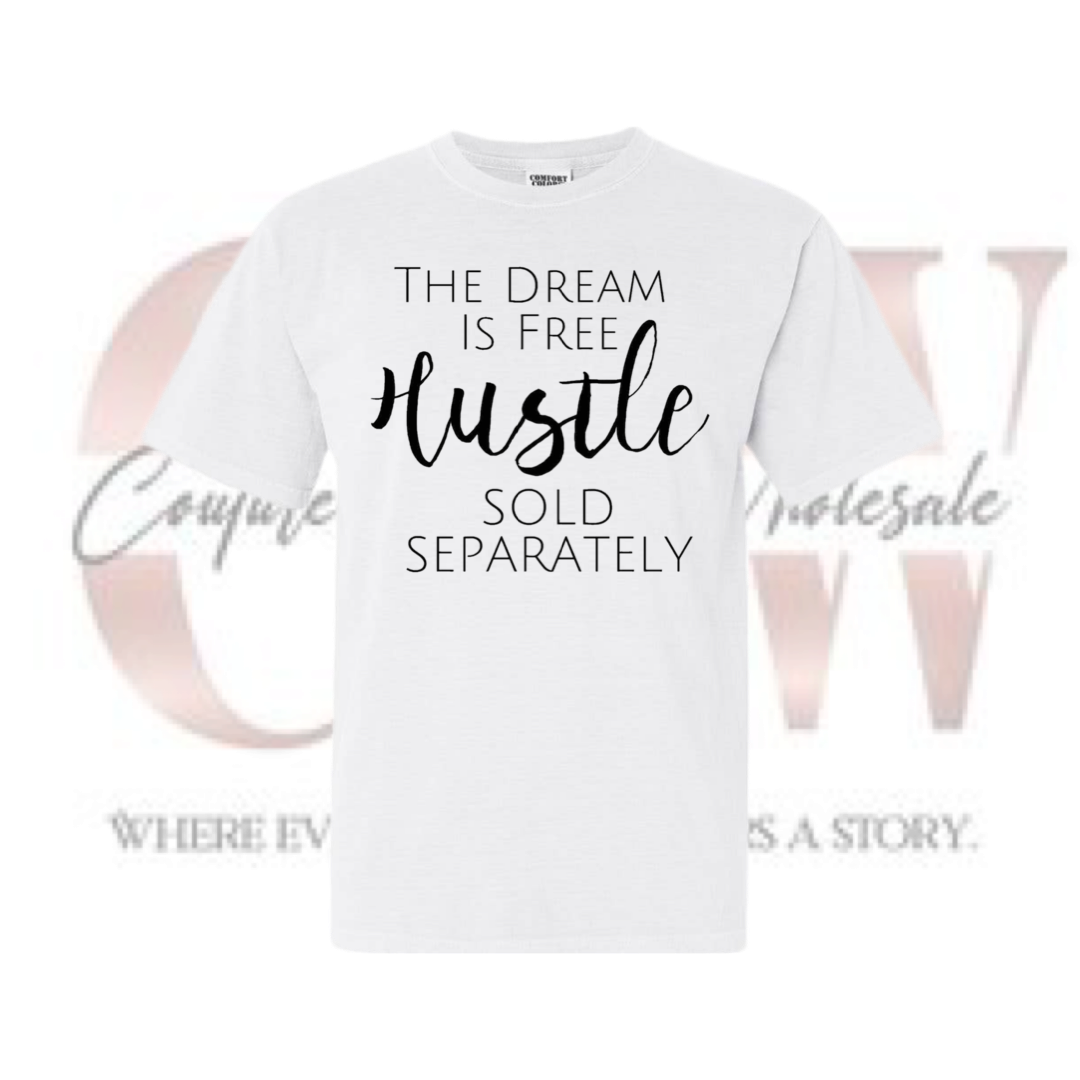 Hustle Sold Separately, Tee