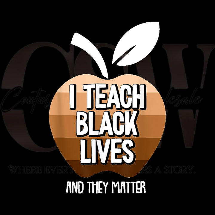 I Teach Black Lives And They Matter, Heat Transfers