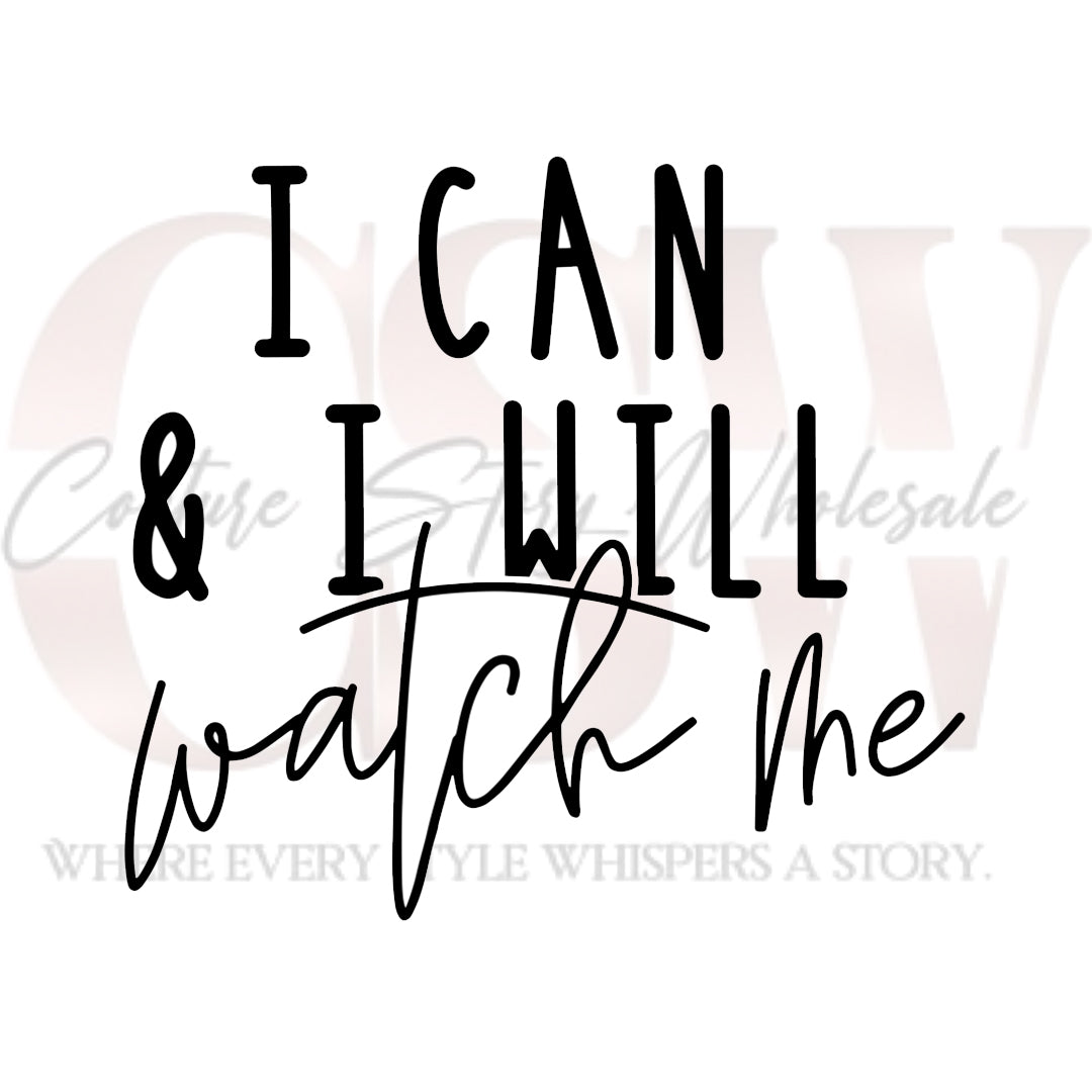 I Can & I Will ,Watch Me, Heat Transfers