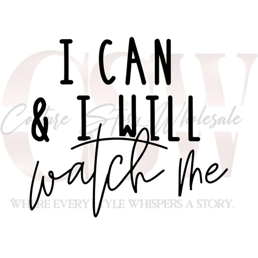 I Can & I Will ,Watch Me, Heat Transfers