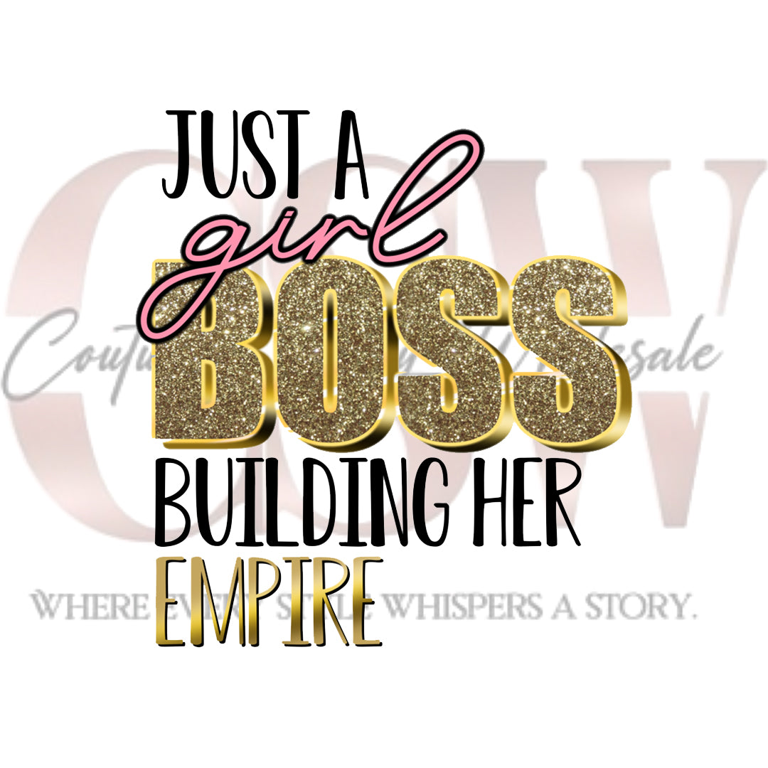 Just A Girl Boss Building Her Empire, Heat Transfers