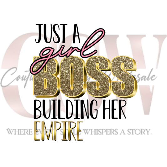 Just A Girl Boss Building Her Empire, Heat Transfers