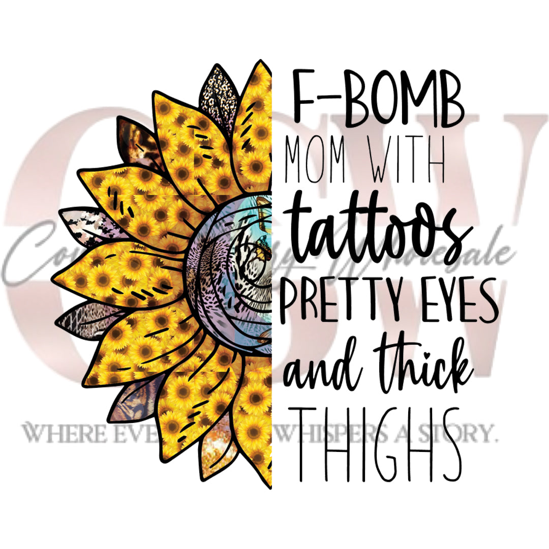F-Bomb Mom With Tattoos & Thick Thighs, Heat Transfers