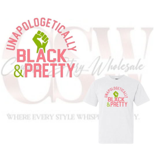 Unapologetically Black & Pretty, Tee