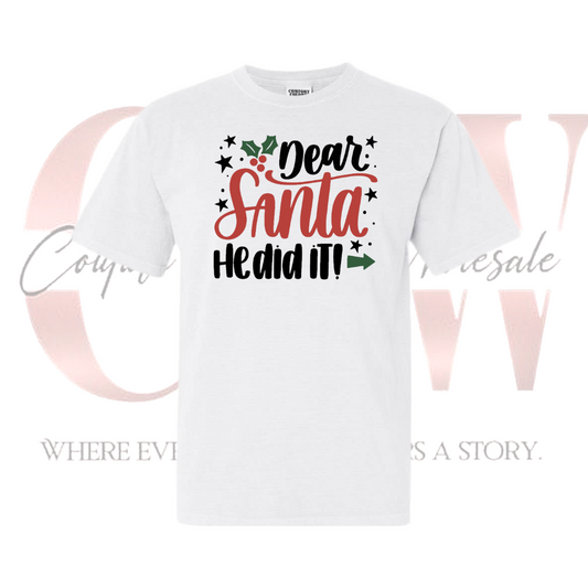 He Did It Santa, Tee