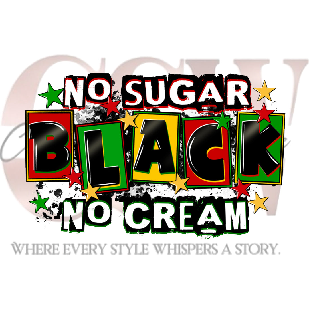 No Sugar, Black No Cream, Heat Transfers