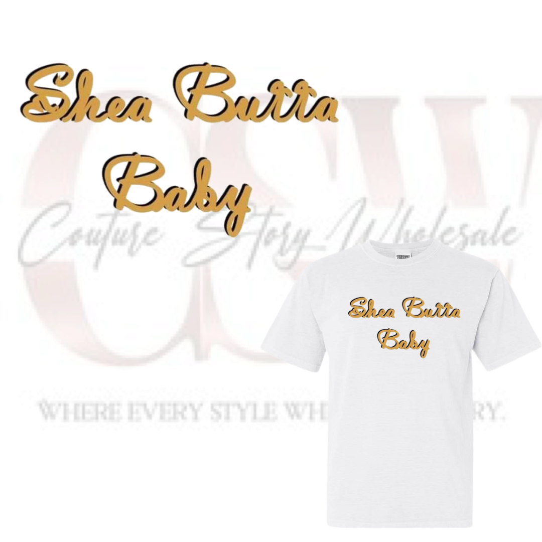 Shea Butta Baby, Heat Transfers