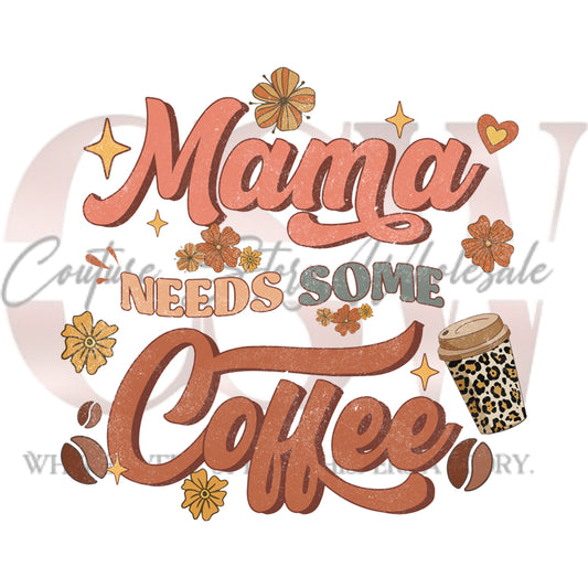 Distressed Mama Needs Some Coffee, Heat Transfers