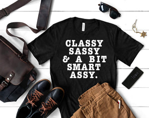 Classy, Sassy, & A Bit Smart…, T-Shirt