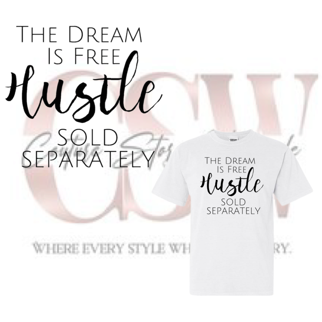 Hustle Sold Separately, Tee