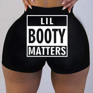 Lil Booty Matters Shorts